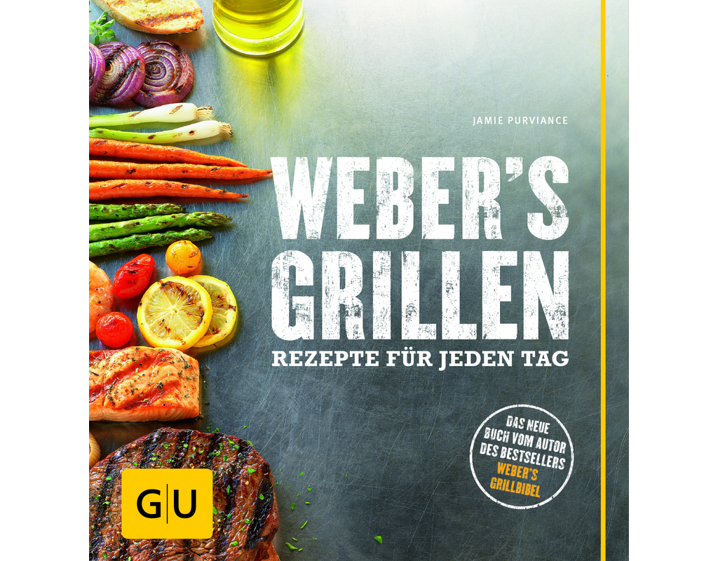 Weber Weber's Grillen - Neue Rezepte für jeden (Tag)