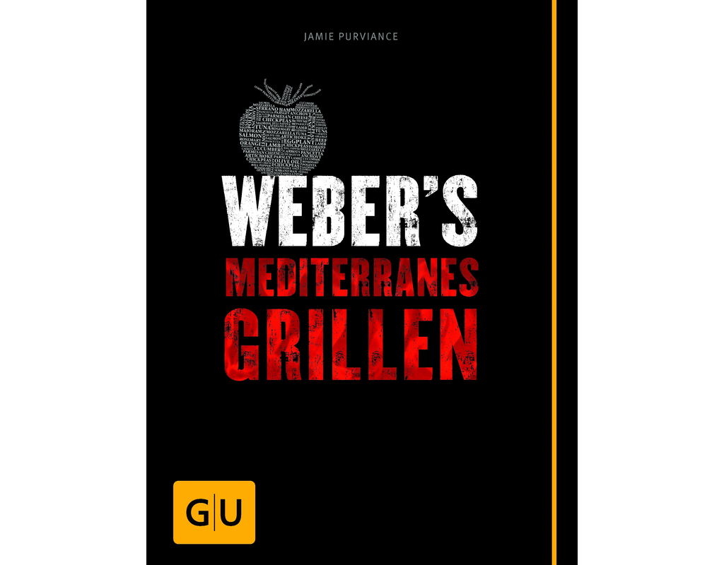 Weber Weber's Mediterranes Grillen - Die (besten südländischen Rezepte)