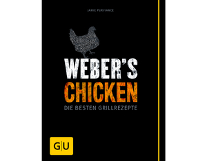Weber Weber's Chicken - Die besten (Grillrezepte)