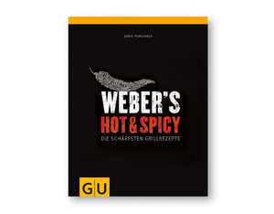 Weber Weber's Hot & Spicy - Die schärfsten (Grillrezepte)