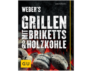 Weber's Grillen mit Briketts & Holzkohle Weber's Grillen mit Briketts & Holzkohle